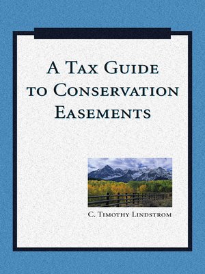 cover image of A Tax Guide to Conservation Easements